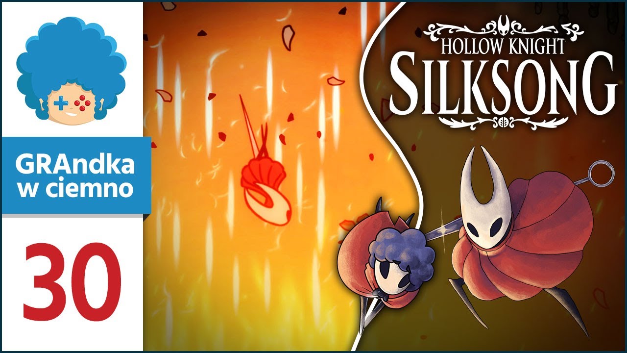 Hollow Knight: Silksong PL 💬 #30 | 🔥🔥🔥🤬🔥🔥🔥