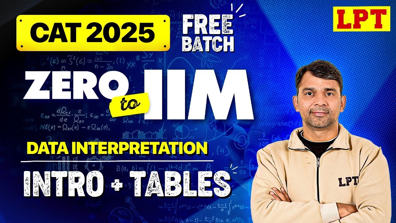 CAT 2025: Data Interpretation - Introduction and Tables | DI for CAT preparation