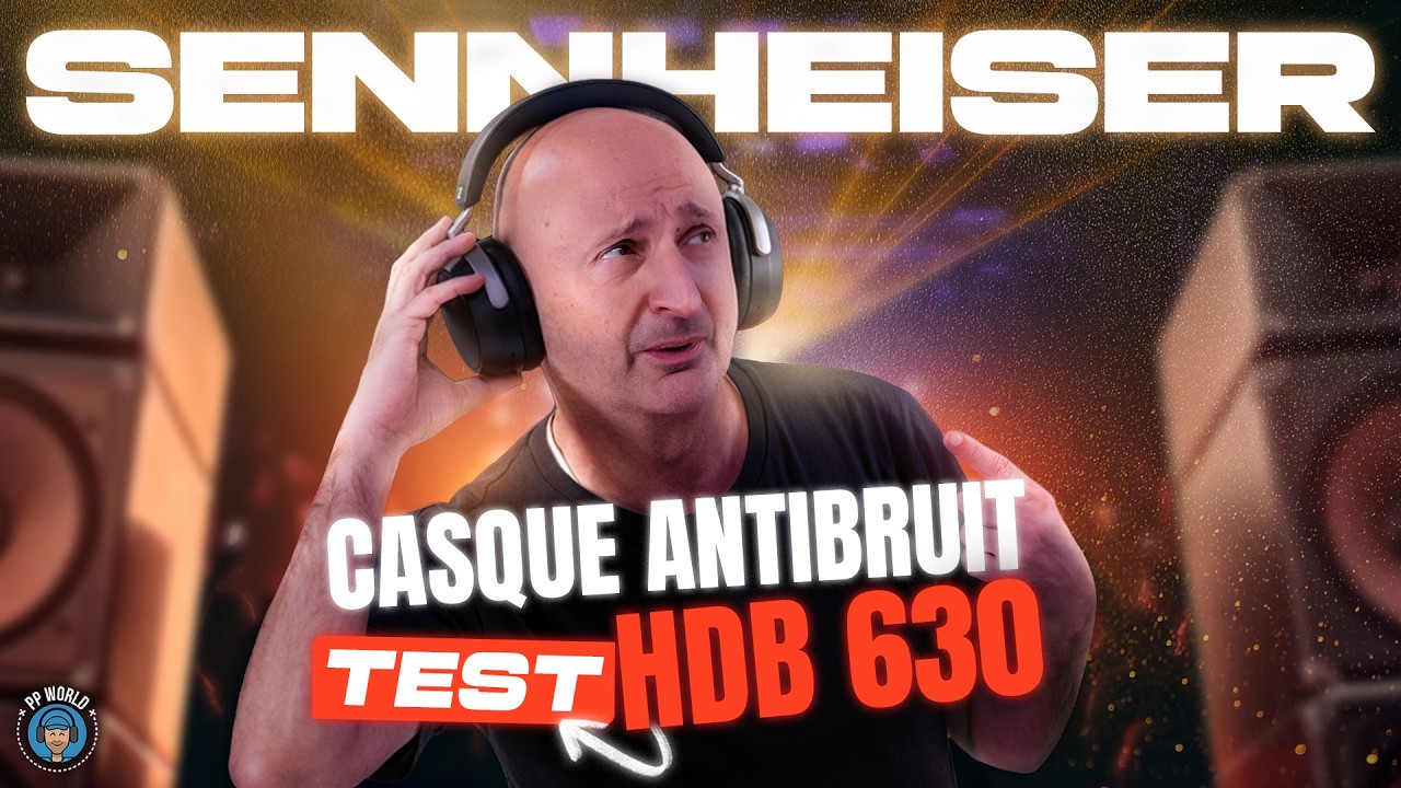 TEST : Casque Antibruit SENNHEISER HDB 630, le son &agrave; l'&eacute;tat PUR !