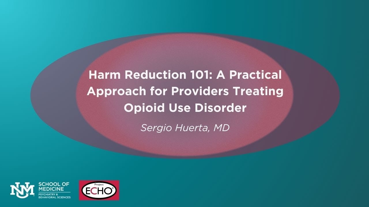 Harm Reduction 101: A Practical Approach for Providers Treating Opioid Use Disorder 09/09/25