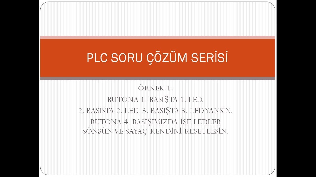 PLC SORU ÇÖZÜM SERİSİ - ÖRNEK 1: SAYICI OPERASYONU