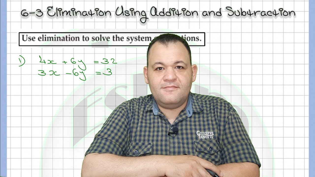 Grade 9 – Chapter 6 – Lesson 3 Elimination Using Addition and Subtraction