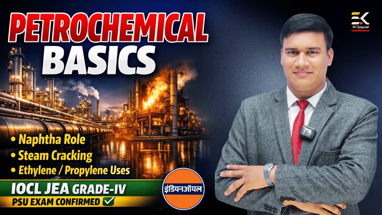 Petrochemicals Basic Concept| IOCL JEA Grade-IV Production & QCA Most Important Concepts