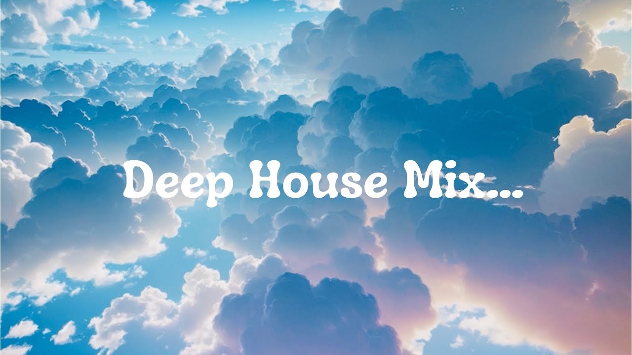 Deep House Mix
