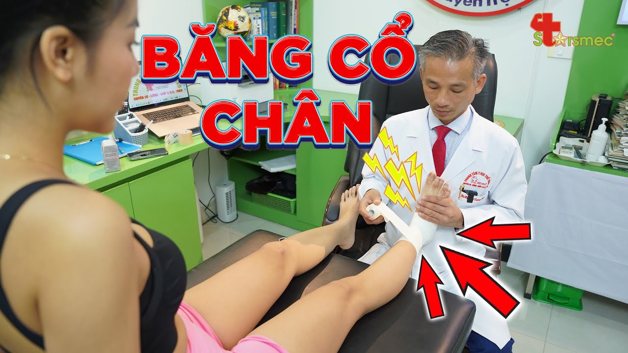 Bạn sẽ biết BĂNG CỔ CHÂN khi BONG GÂN như một Cầu Thủ Đội Tuyển Quốc Gia | Y học Thể thao Starsmec