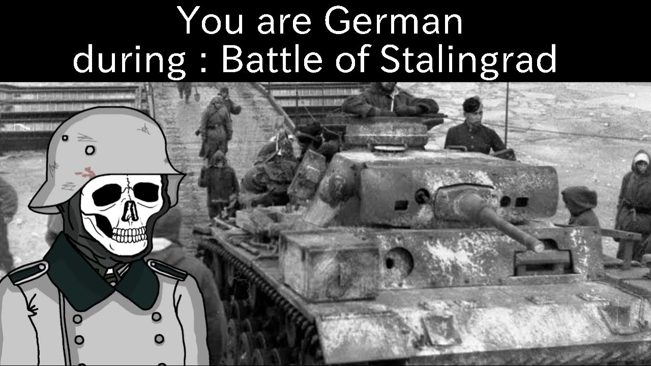 You are German during...