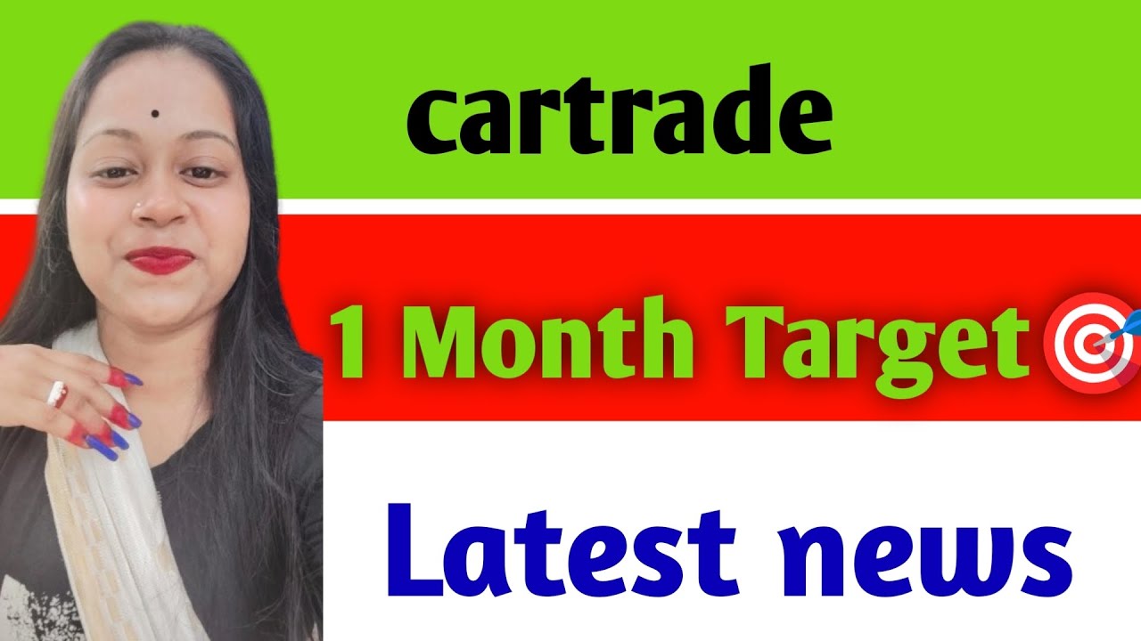 Cartrade Share 😱 Cartrade Share Target 🎯 Cartrade Share Latest news
