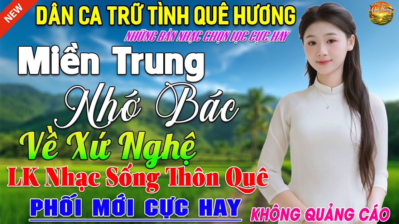 LK Nhạc Sống Thôn Quê Phối Mới Vừa ra Lò ➤ LK Nhạc Dân Ca Xứ Nghệ Tuyển Chọn Hay Nhất Nghe Cực Phê