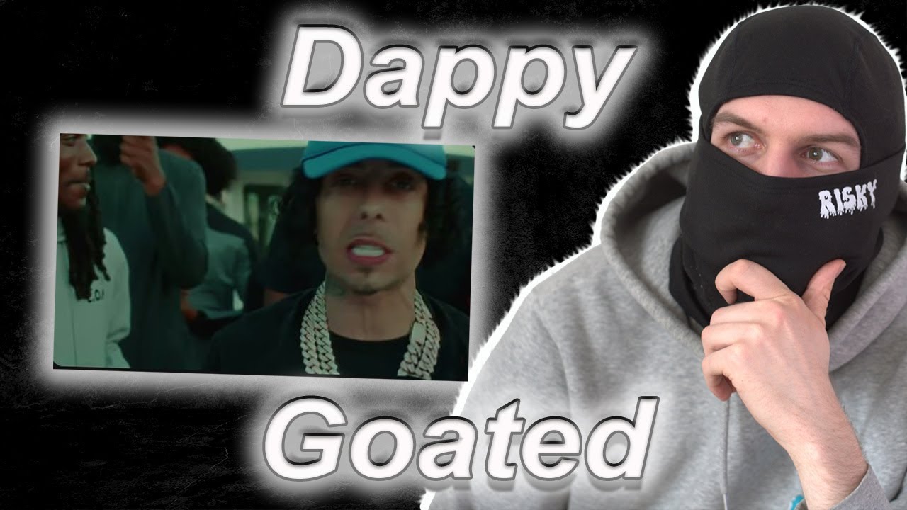 DAPPY - GOATED (OFFCIAL VIDEO) (Reaction)