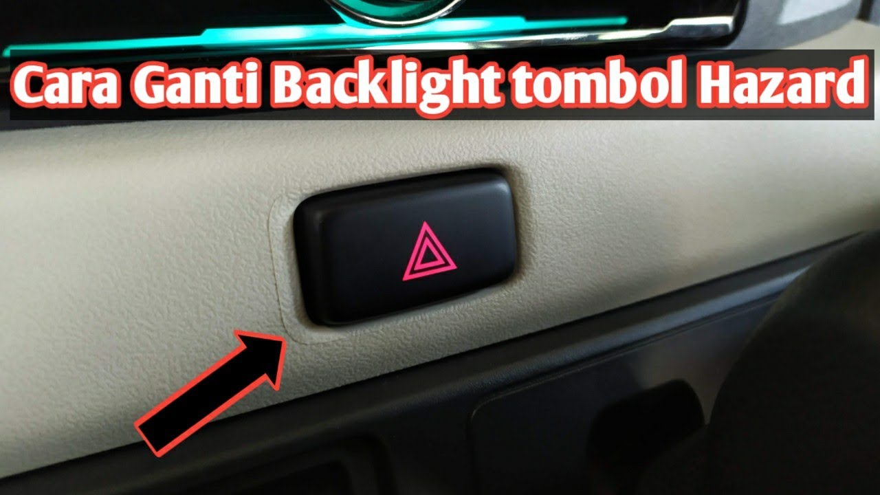 Cara Ganti Backlight Lampu Tombol Hazard Mobil