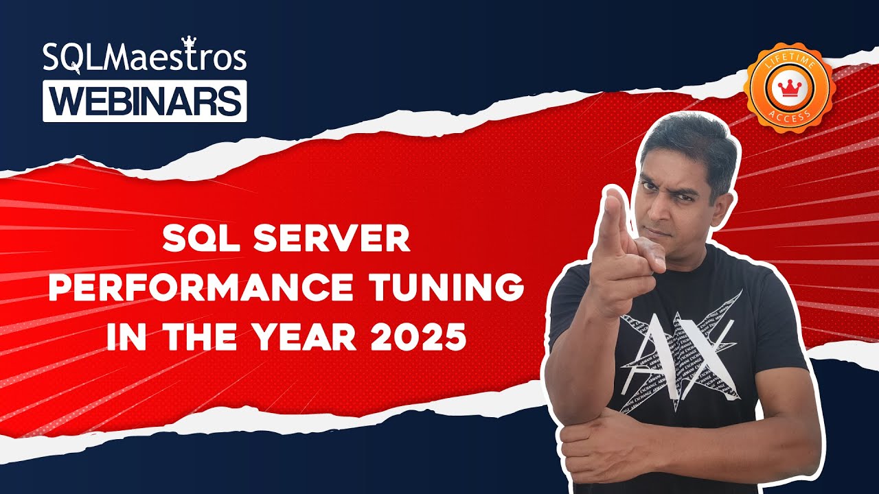 SQL Server Performance Tuning in the Year 2025