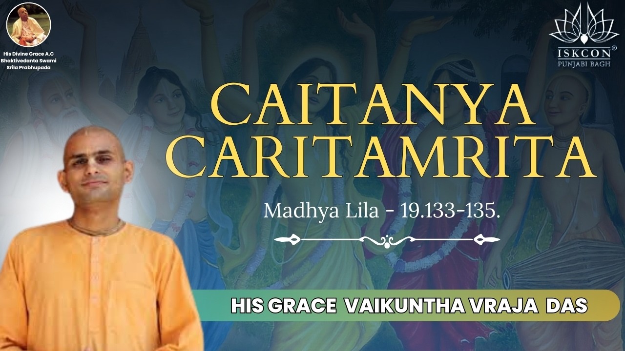 CC Madhya Lila 19.133-135 | HG Vaikuntha Vraja Das | 23th Feb 2026