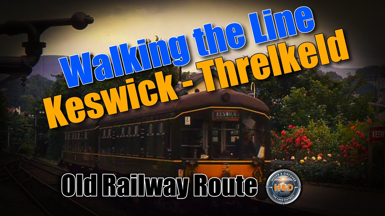 Keswick to Threlkeld Railway Walk,