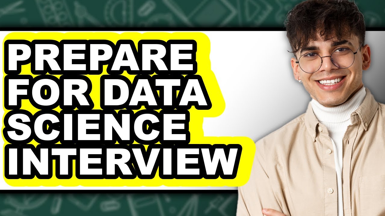 How to Prepare for Data Science Interview (full Guide)