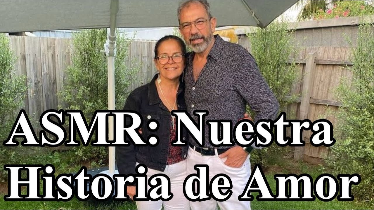 ASMR Nuestra Historia de Amor  #asmr #viral #viralvideo