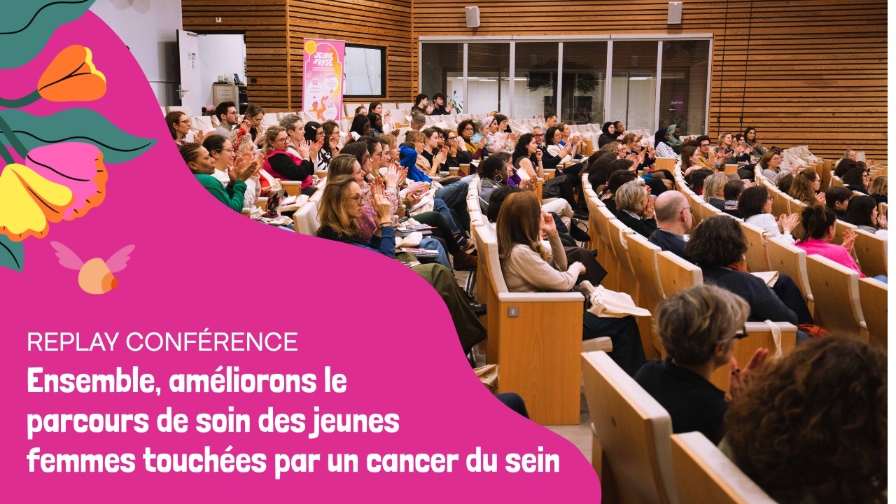 Cancer du sein chez les jeunes femmes : comment améliorer le parcours de soin ? | Conférence