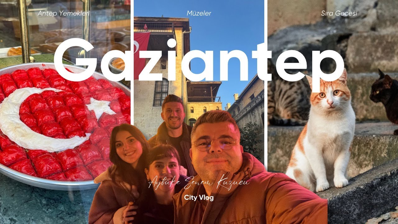 Gaziantep Vlog 🇹🇷 Bol Bol Yedik, Gezdik , Efsane Eğlendik!