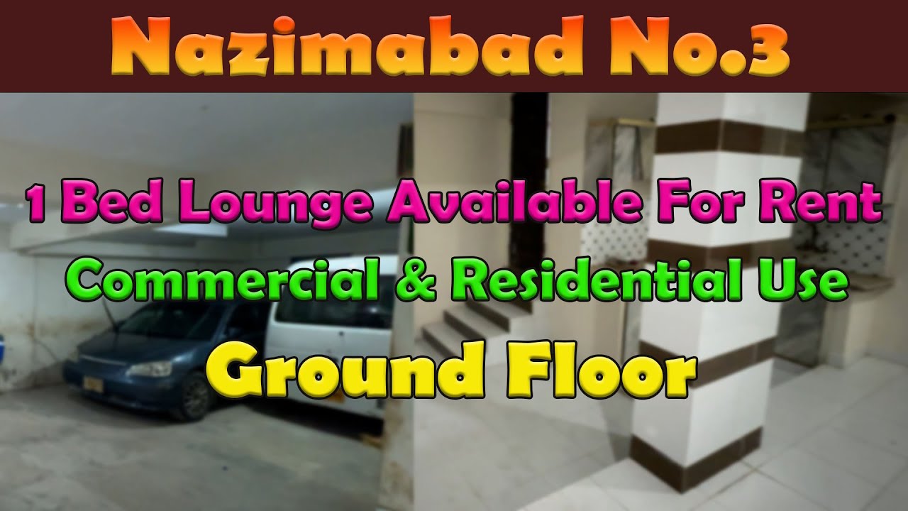 1 BED LOUNGE AVAILABLE FOR RENT | GROUND FLOOR | BRAND NEW | PARKING PROJECT | NAZIMABAD 3-B |