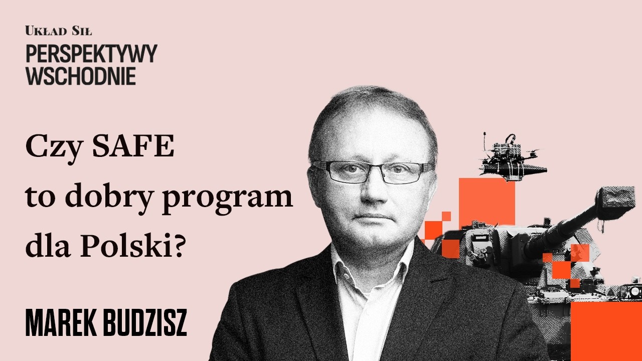 Marek Budzisz - Czy SAFE to dobry program dla Polski?