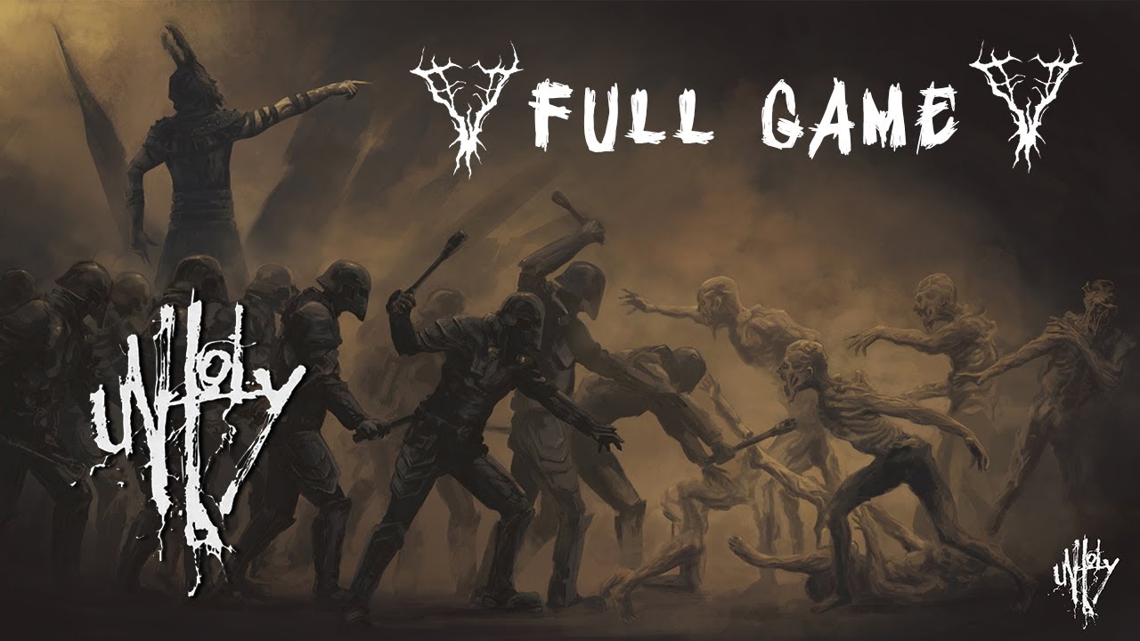 UNHOLY: Full Game [Unlocked All Skills] (No Commentary Walkthrough)