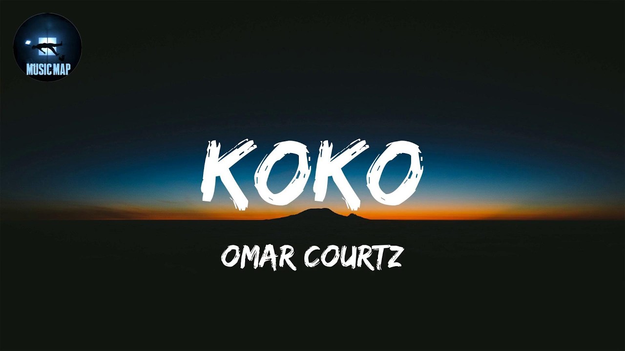 KOKO - Omar Courtz (Lyrics)