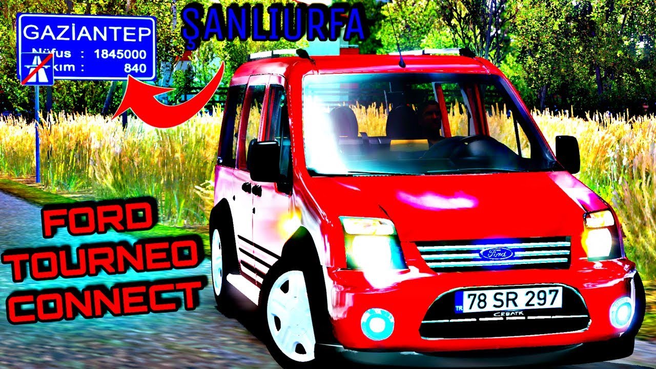 FORD TOURNEO CONNECT | ŞANLIURFA - GAZİANTEP | ETS 2 MOD 1.35