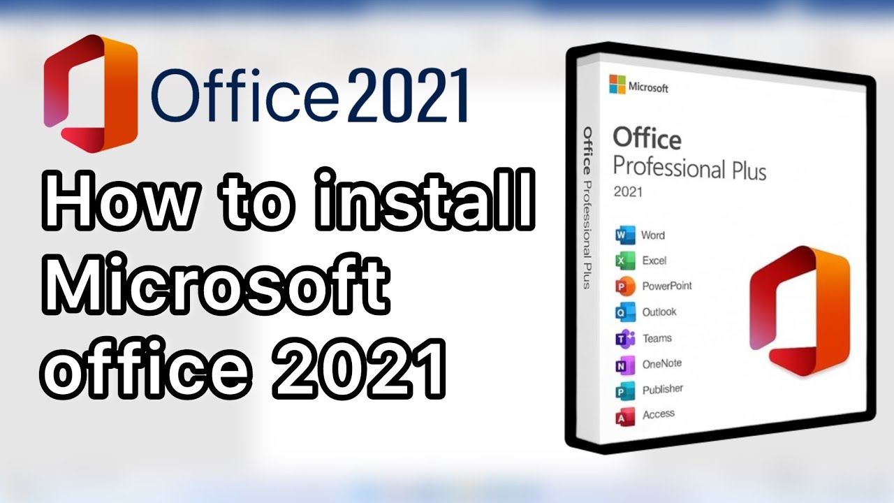 How to install Microsoft Office 2021