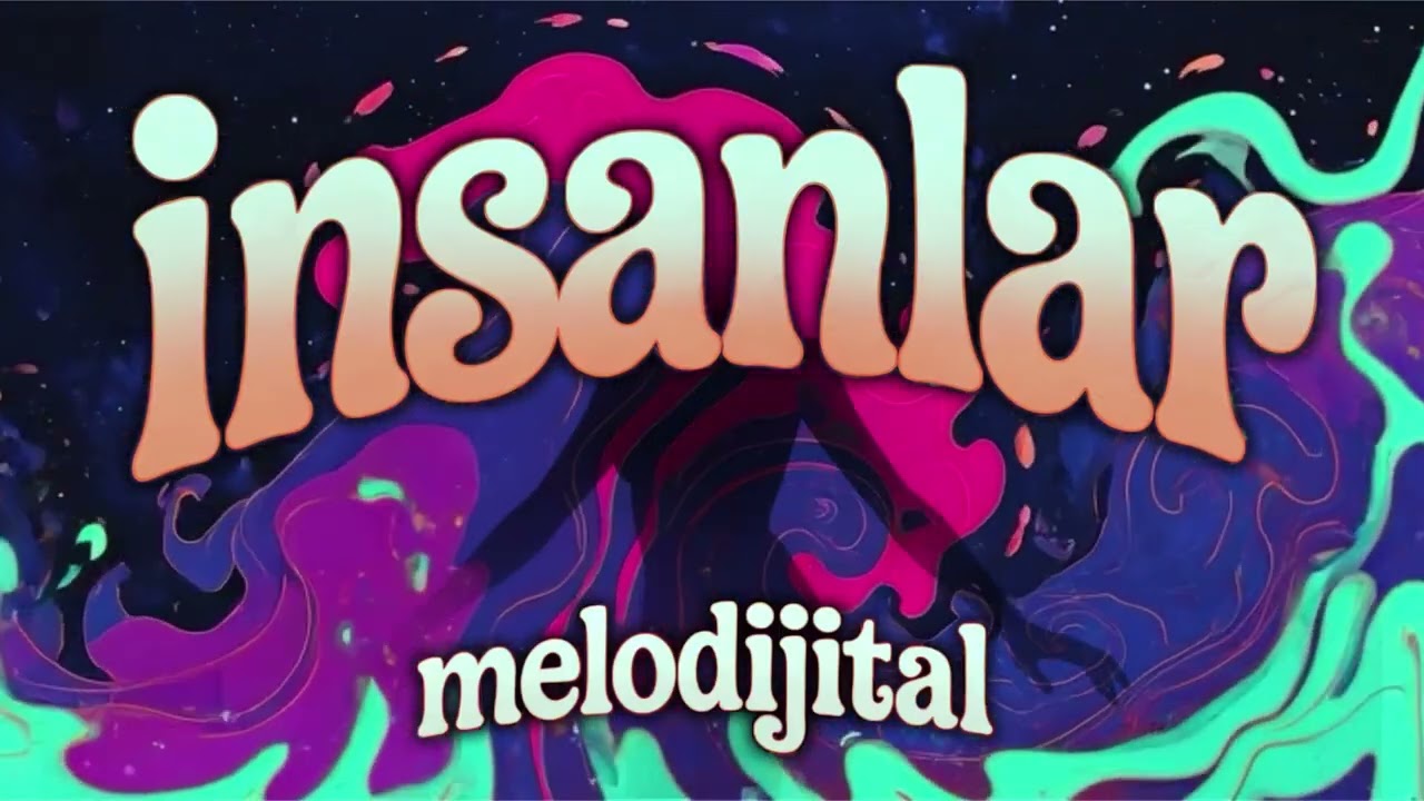 İnsanlar - Melodijital (Yeni Şarkı) Psikedelik Rock