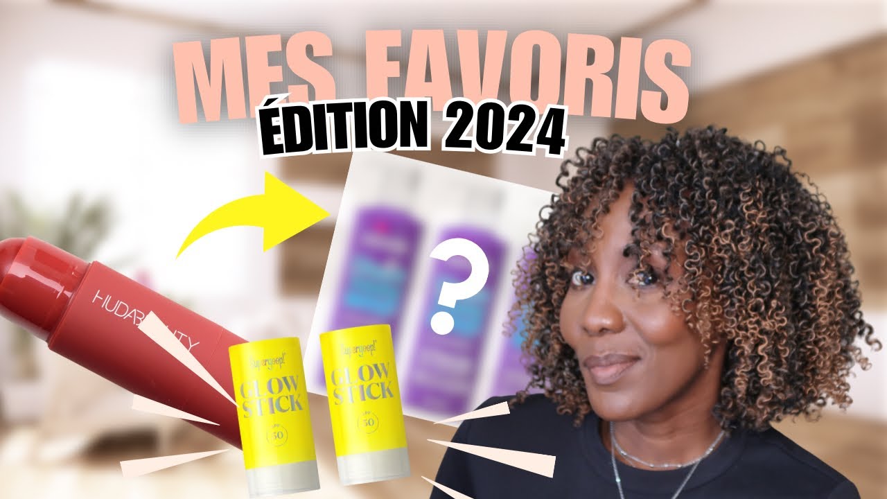 MES FAVORIS 2024 ! HAIR, SKIN ET MAKE-UP 🔥✨