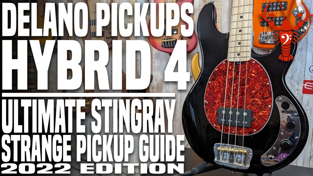 Delano Hybrid 4 - Ultimate Stingray Strange Pickup Guide 2022 Edition - LowEndLobster Builds