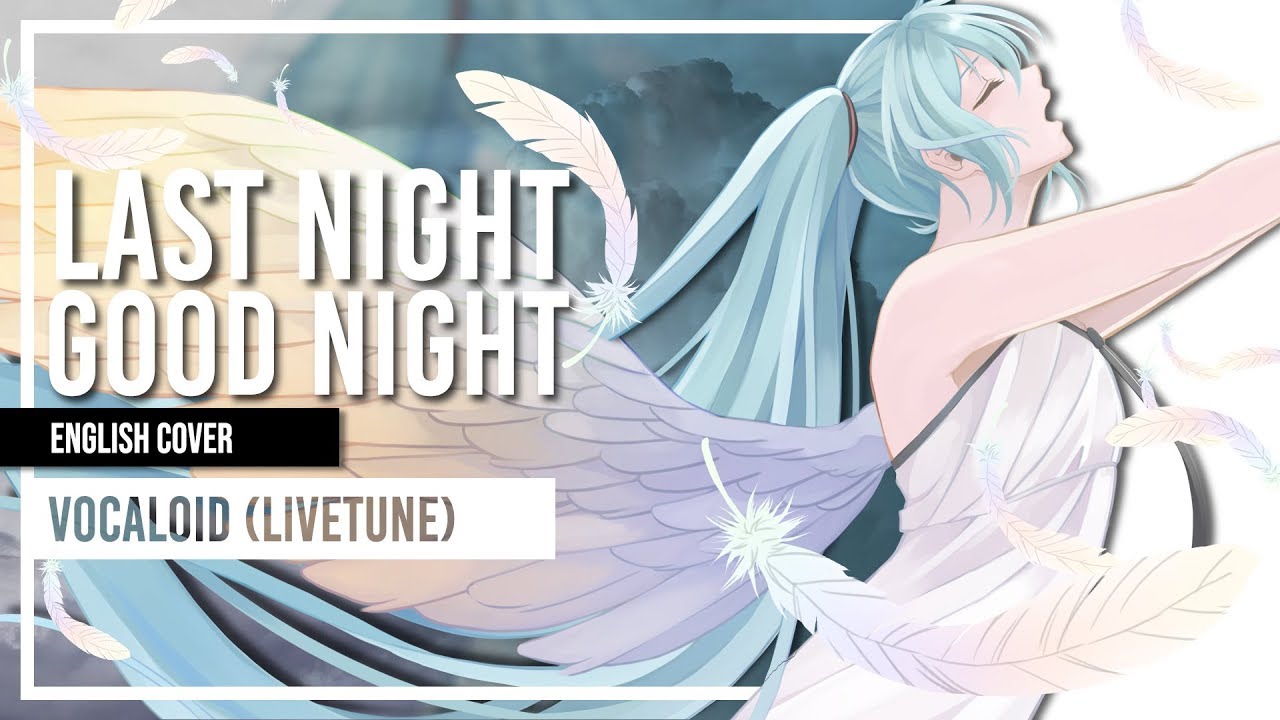 Last Night Good Night - English Cover by Lollia