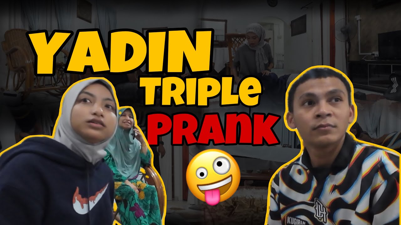 TIGA PRANK! YADIN LEPAS GERAM! PRANK PIEYA PENGSAN
