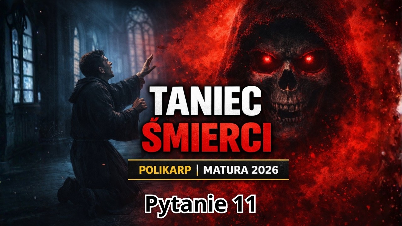 Pytanie 11. Motyw Tańca Śmierci – „Rozmowa Mistrza Polikarpa ze Śmiercią