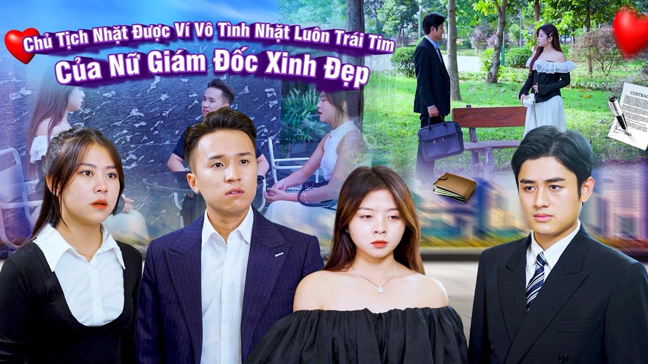 CHỦ TỊCH NHẶT ĐƯỢC VÍ VÔ TÌNH NHẶT LUÔN TRÁI TIM CỦA NỮ GIÁM ĐỐC XINH ĐẸP | PHIM GÃY SCHOOL