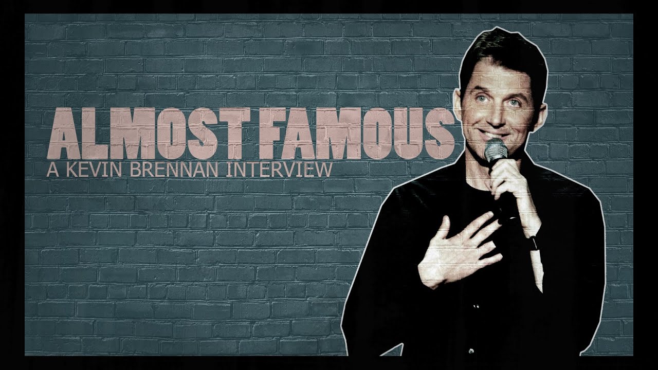 Kevin Brennan Interview | Almost Famous