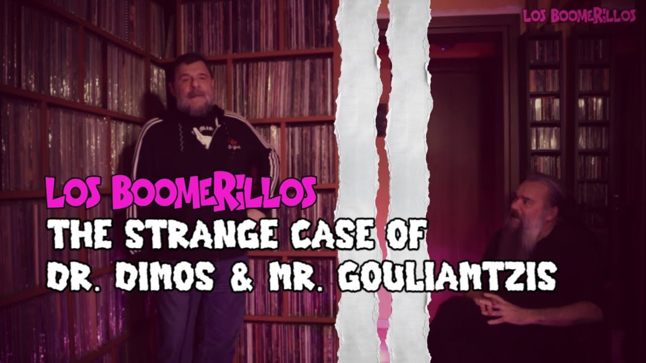 LOS BOOMERILLOS ELITISTAS CABRONES S2E42. The Strange Case of Dr. Dimos & Mr. Gouliamtzis