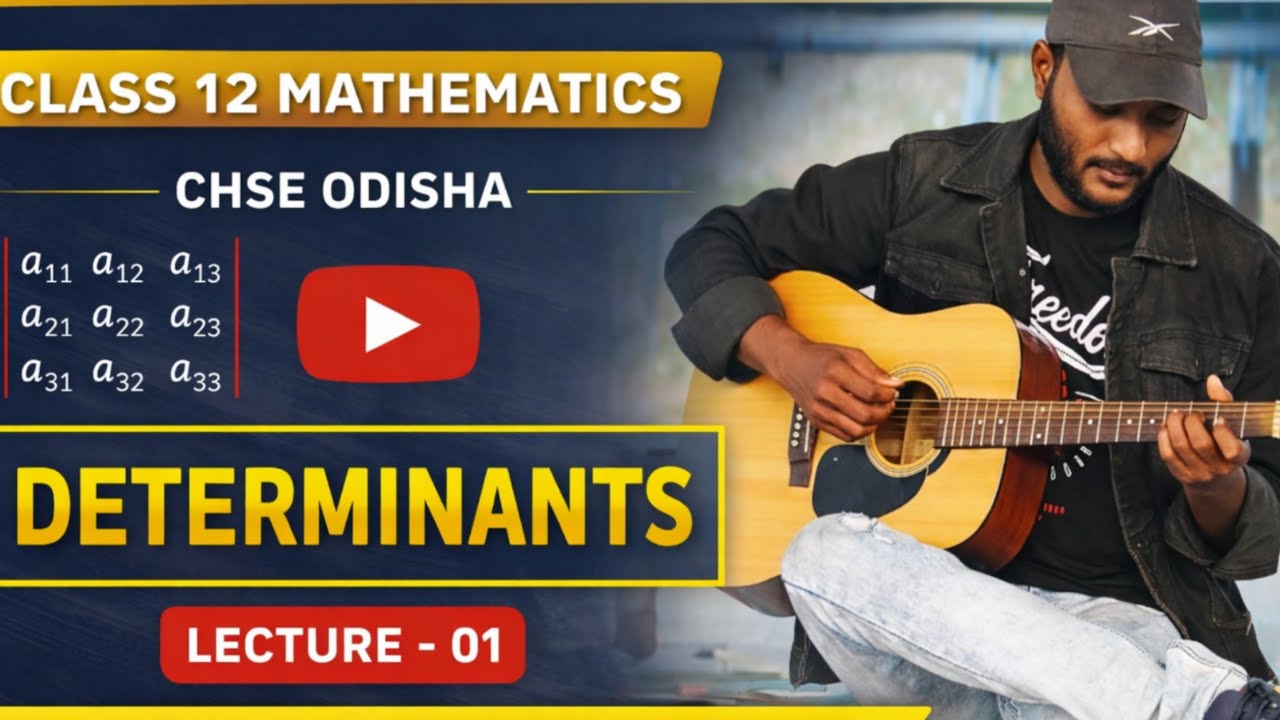 Determinants || Class 12 mathematics || CHSE Odisha || Introduction to Determinants || Lecture -01