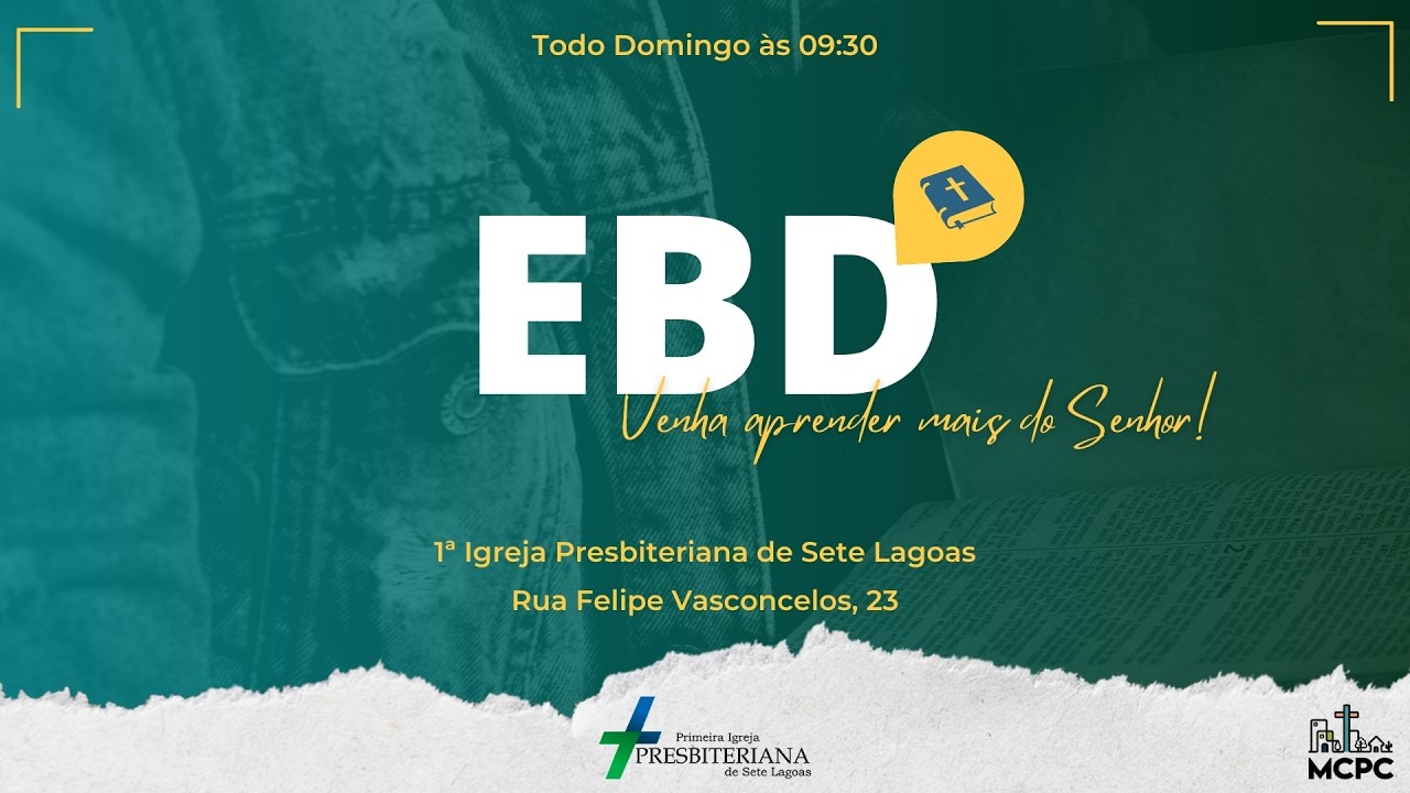 08/02 Escola Bíblica Dominical l 09:30 - 1ª Igreja Presbiteriana de Sete Lagoas