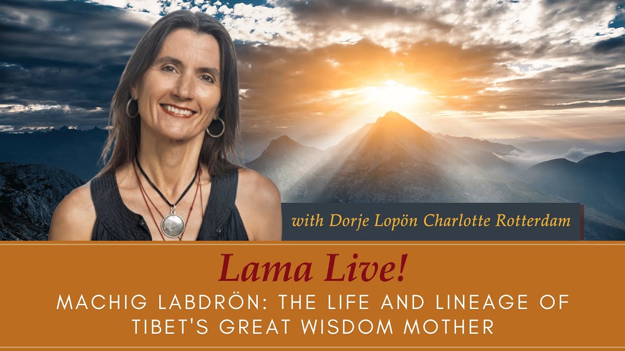Machig Labdr&ouml;n: The Life and Lineage of Tibet's Great Wisdom Mother