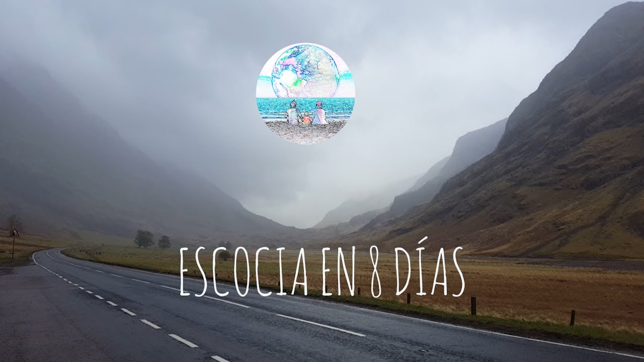 Ruta por ESCOCIA en 8 días. Qué ver.