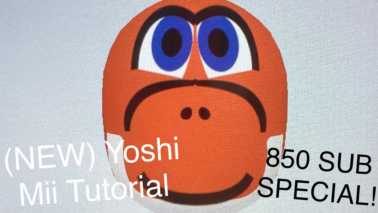 (NEW) Yoshi Mii Tutorial (850 SUB SPECIAL!)