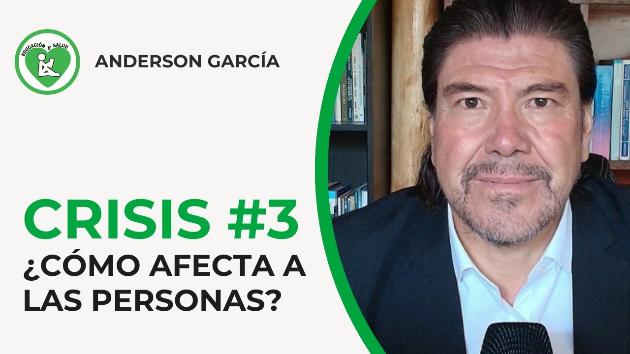 Capítulo #3: CRISIS, ¿Cómo Afecta a las Personas?