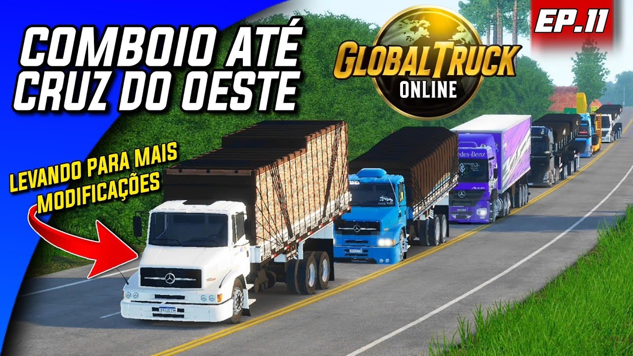GLOBAL TRUCK ONLINE VIDA REAL - COMBOIO PARA CRUZ DO OESTE #EP.11