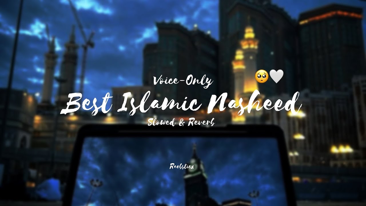 Heart Touching Islamic Nasheed 🎶🤍 | Muhammad Al Muqit | No Music | New nasheed 2025 |Slowed & reverb