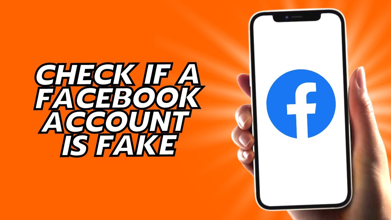 How To Check If A Facebook Account Is Fake