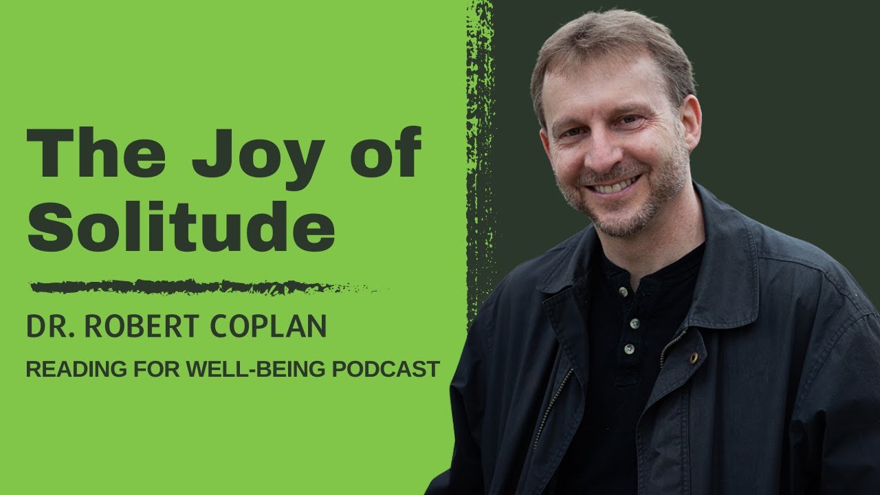 The Joy of Solitude with Dr. Robert Coplan