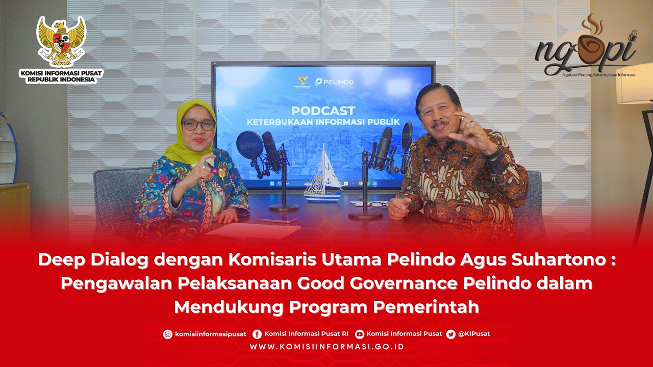 Podcast KIP dengan Komisaris Utama Pelindo: Pengawalan Pelaksanaan Good Governance Pelindo