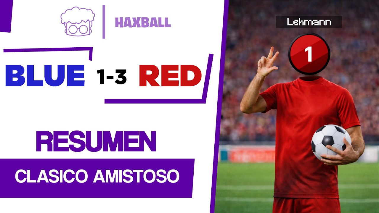 EL HAT-TRICK DE LEHMANN EN EL CLASICO | RED 3-1 BLUE | RESUMEN AMISTOSO