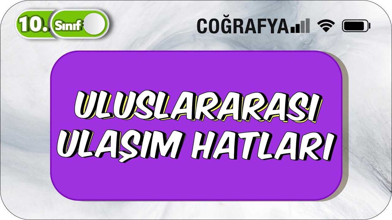 10. Sınıf Coğrafya | Uluslararası Ulaşım Hatları | Basit Konu Anlatımı 📚#2023
