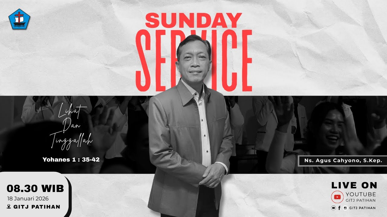 IBADAH MINGGU 18 JANUARI 2026 | Ns. Agus Cahyono, S.Kep | GITJ PATIHAN KUDUS